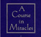 A Course In Miracles